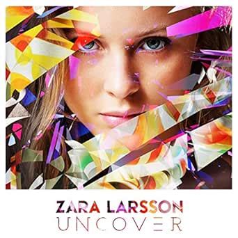 zara larsson uncover mp3 download